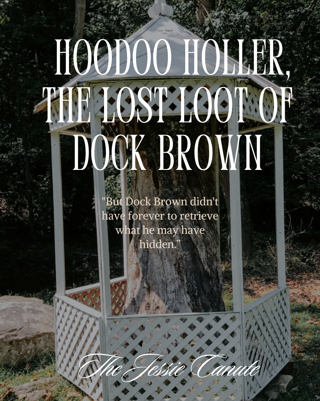 Hoodoo Holler, the Lost Loot of Dock Brown