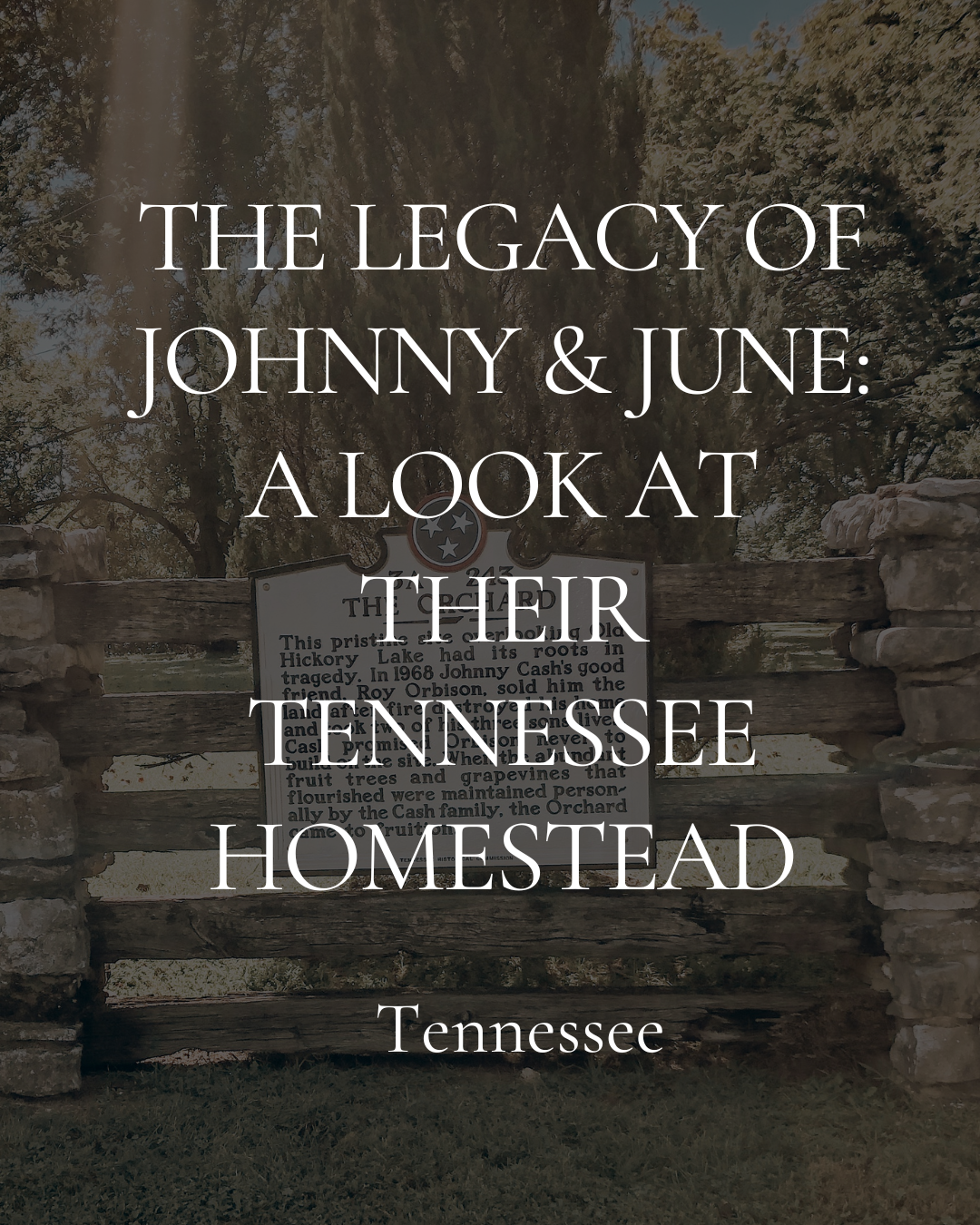 The Legacy of Johnny & June: A Look at Their Tennessee Homestead