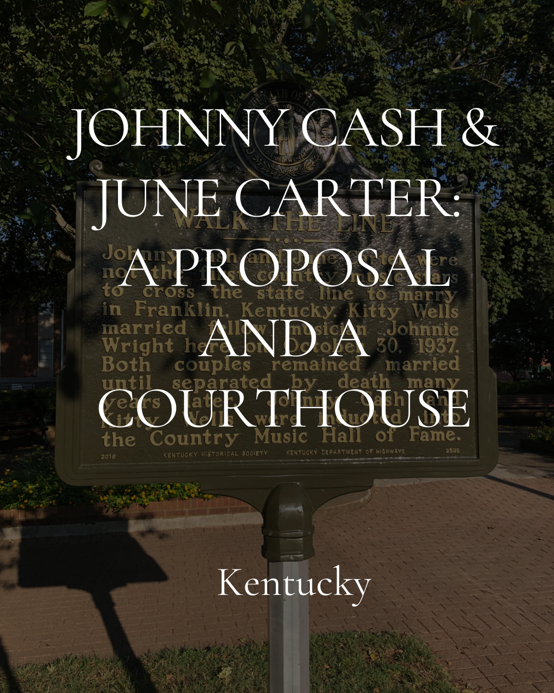 Johnny Cash & June Carter: A Proposal and A Courthouse