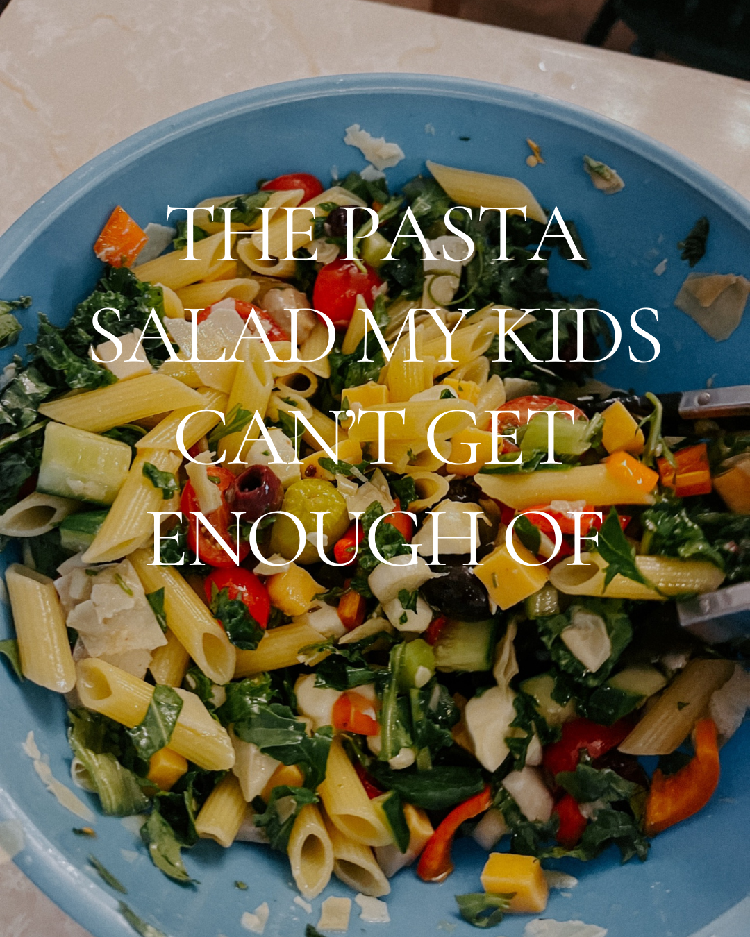 The Pasta Salad My Kids Can’t Get Enough Of