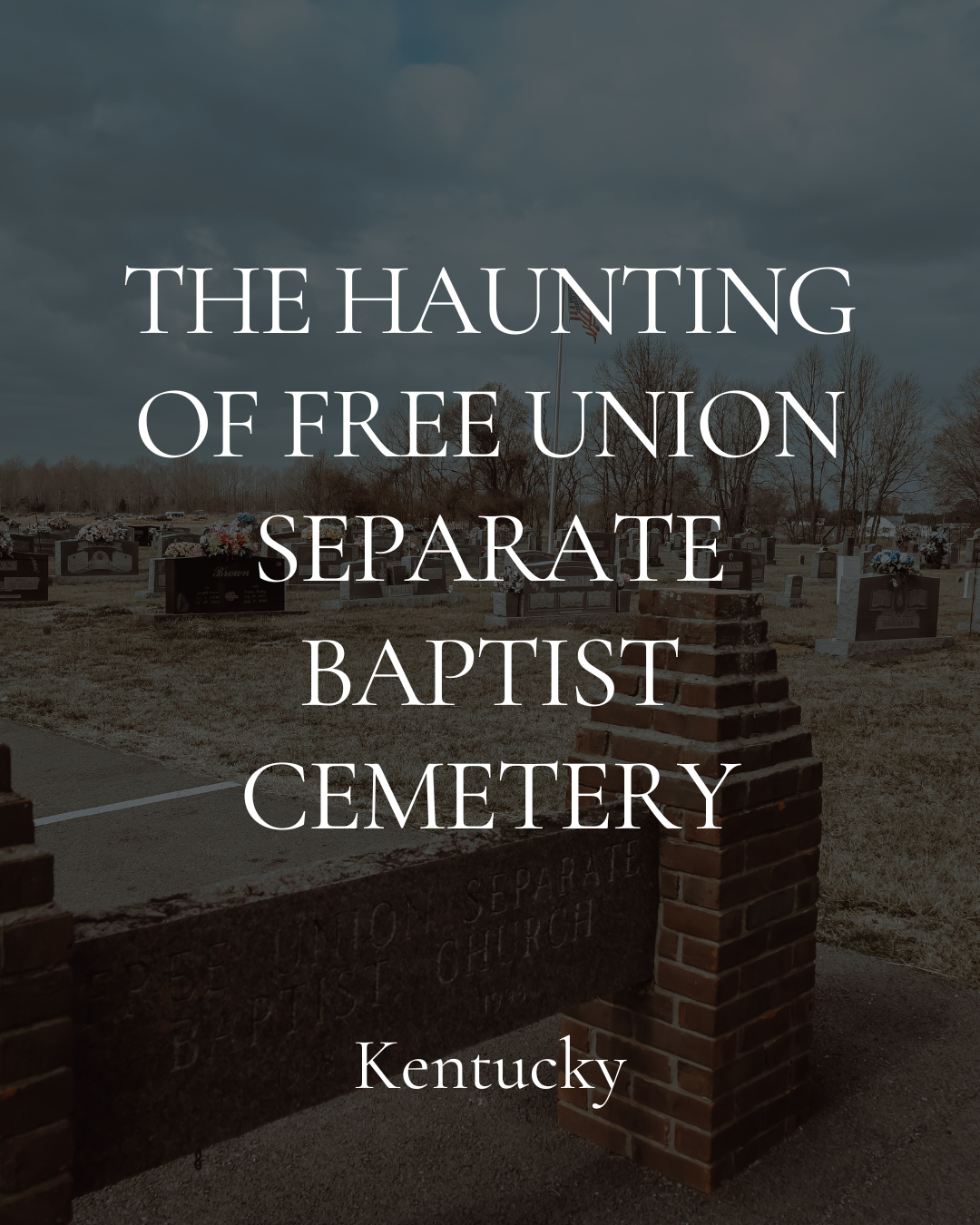 The Haunting of Free Union Separate Baptist Cemetery