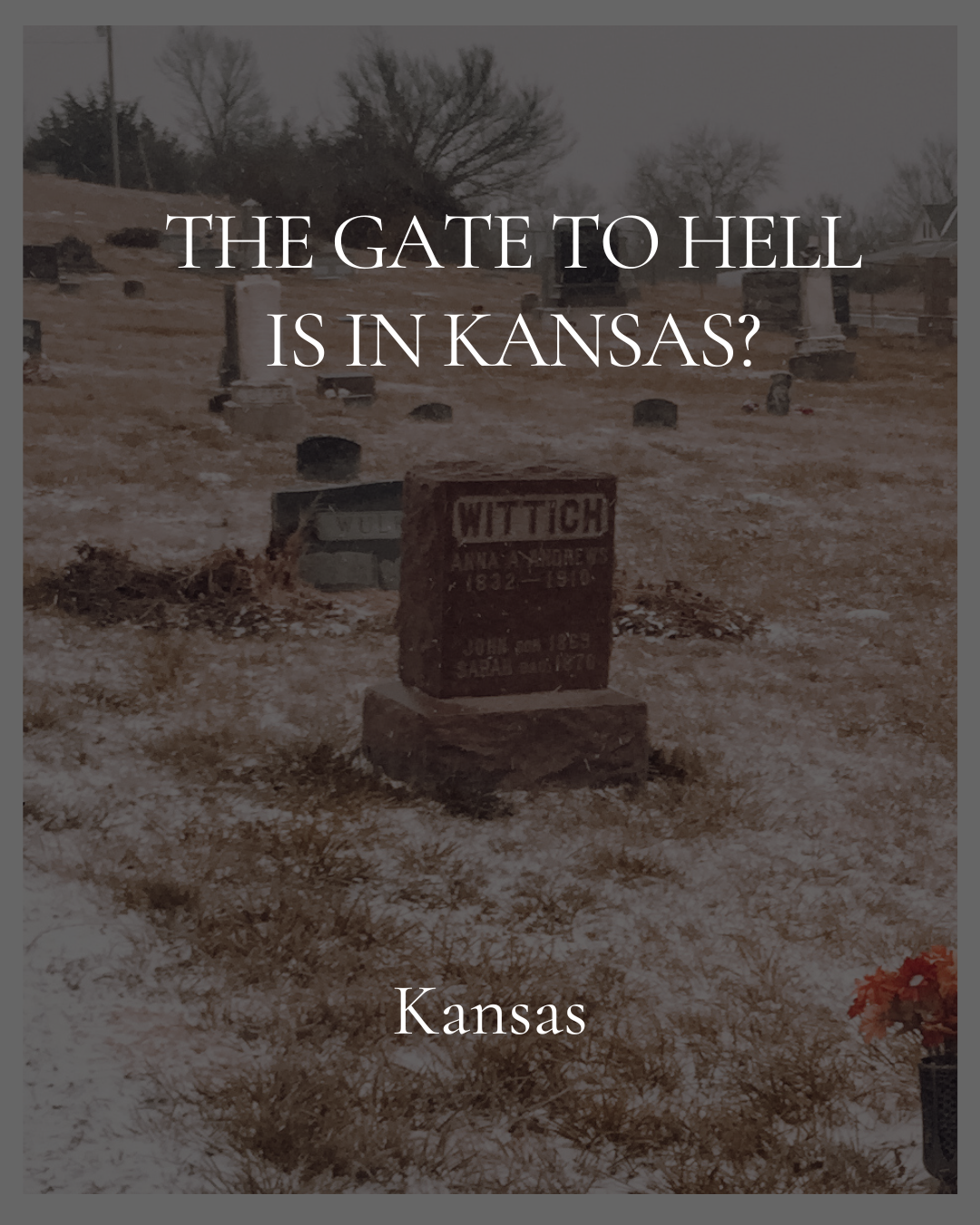 The Gate to hell is in Kansas?