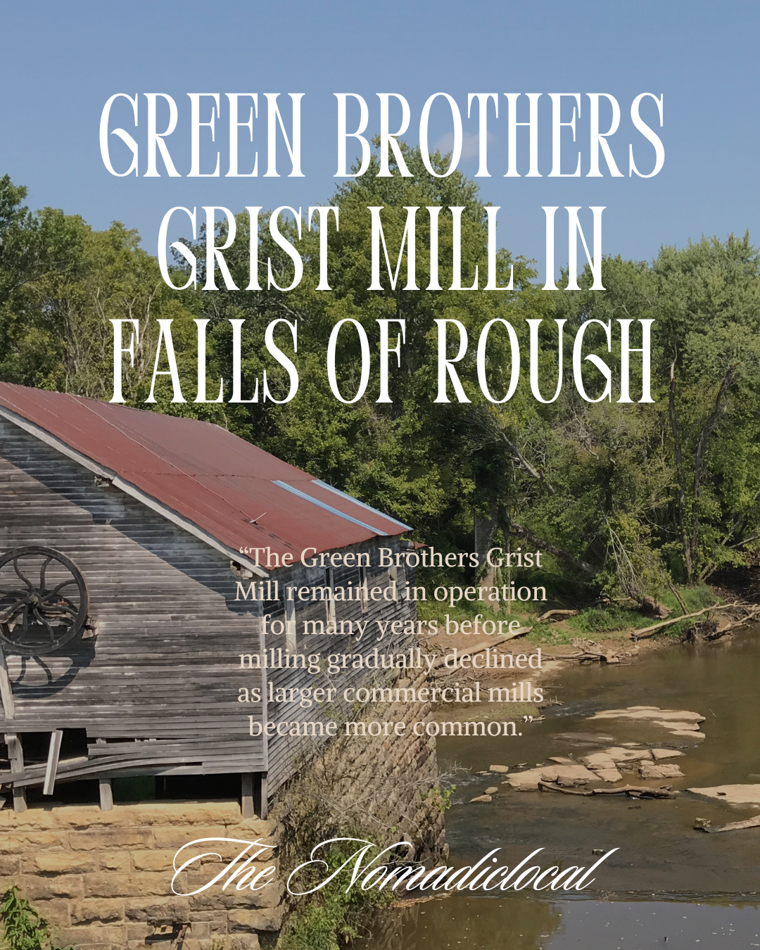 Green Brothers Grist Mill in Falls of Rough