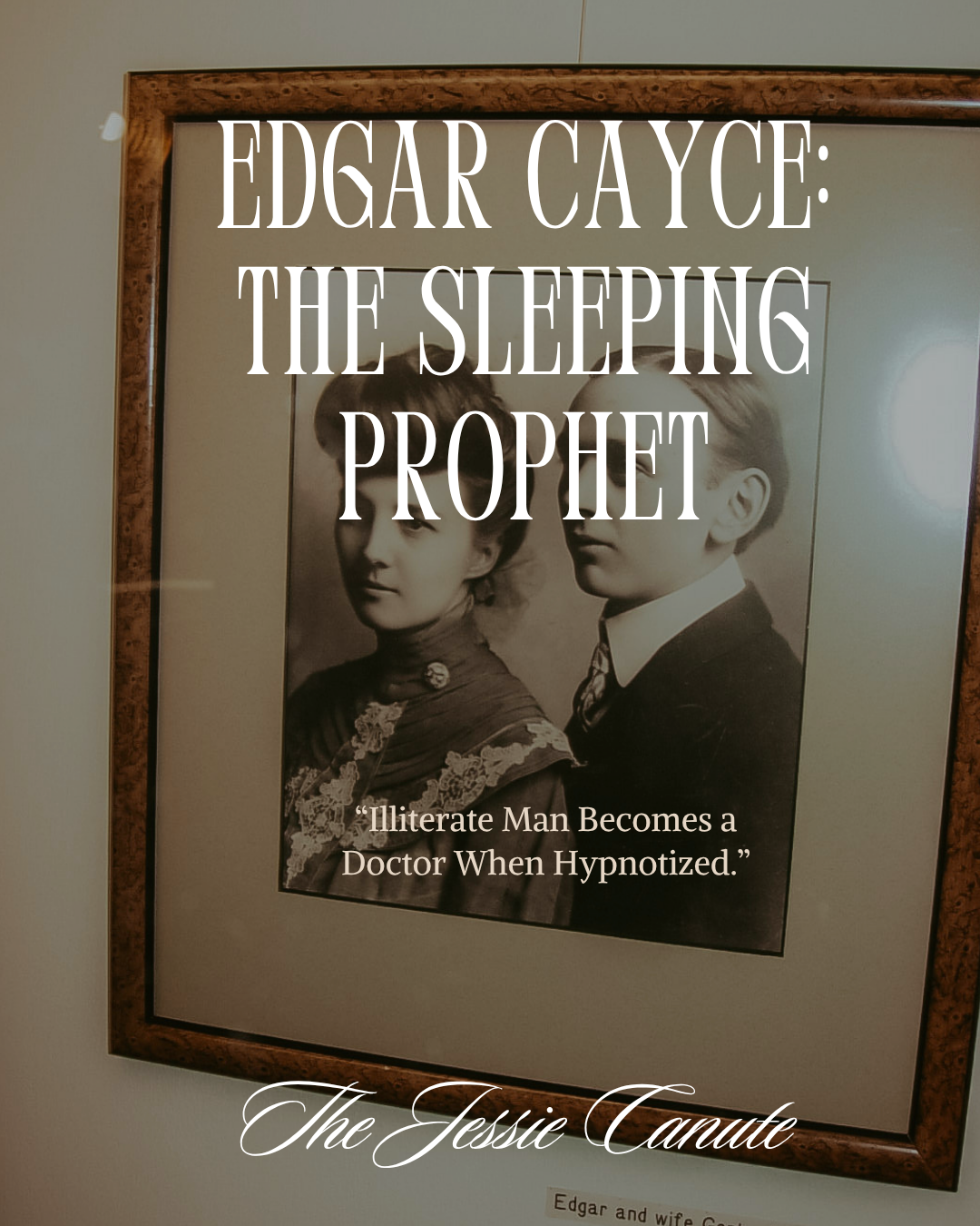 Edgar Cayce: The Sleeping Prophet
